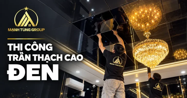 Thi Công Trần Thạch Cao Đen TP.HCM & Bình Dương – Báo Giá 2026